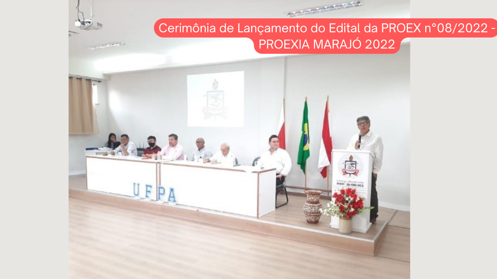 Cerimônia de Lançamento do Edital da PROEX n°08/2022 - PROEXIA MARAJÓ 2022